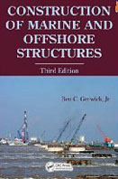 Construction of Marine and Offshore Structures, Third Edition